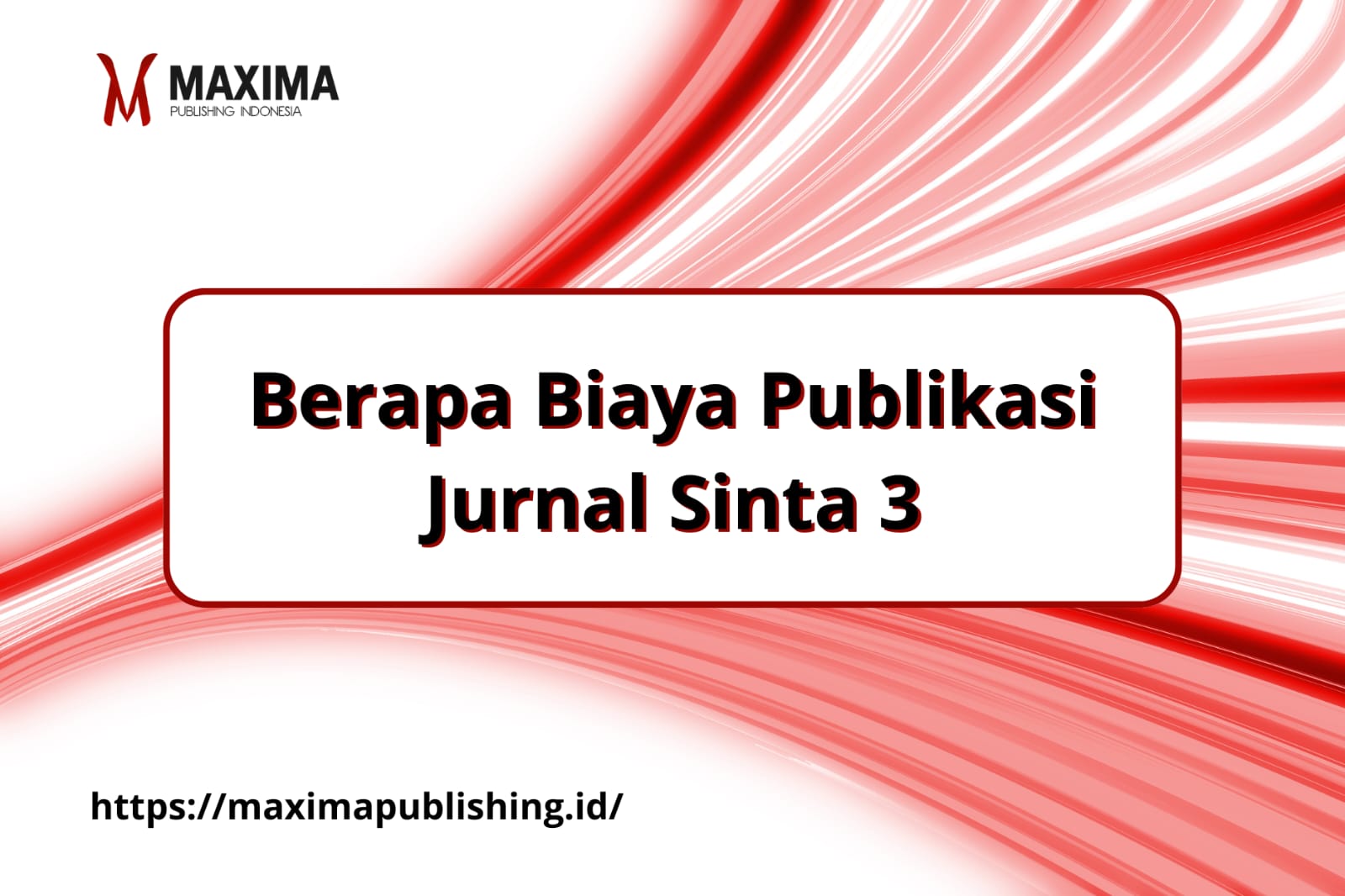Berapa Biaya Publikasi Jurnal Sinta 3