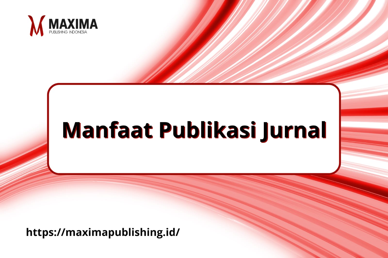Manfaat Publikasi Jurnal