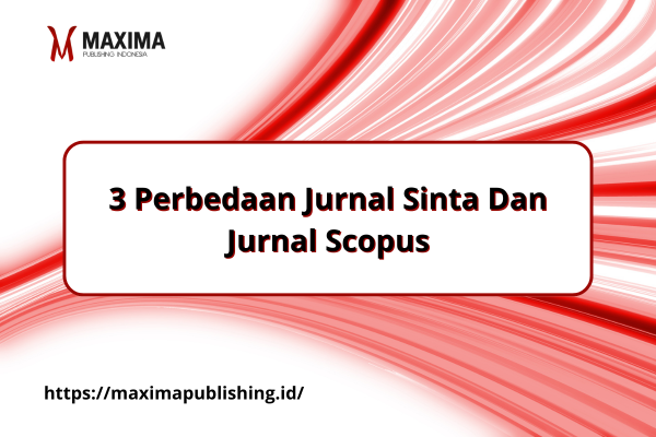 3 Perbedaan Jurnal Sinta Dan Jurnal Scopus